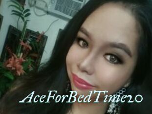 AceForBedTime20