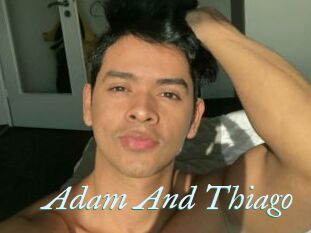 Adam_And_Thiago