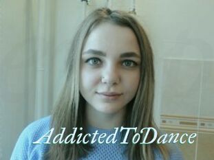 AddictedToDance