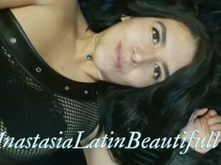 AnastasiaLatinBeautifull