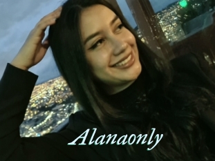 Alanaonly