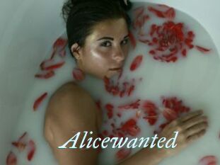 Alicewanted