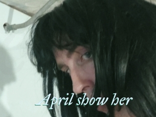 April_show_her