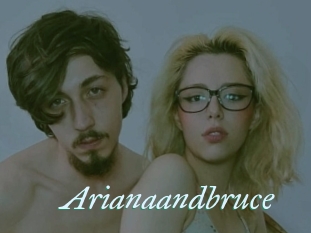 Arianaandbruce