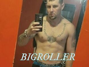 BIGROLLER