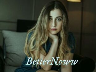 BetterNoww