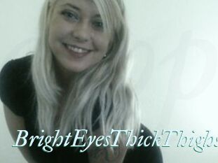 BrightEyesThickThighs