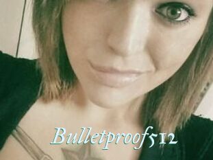 Bulletproof512