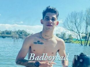 Badboybad