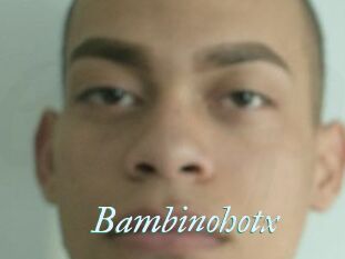 Bambinohotx