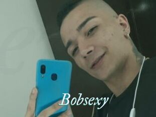Bobsexy