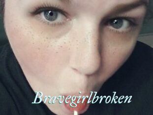 Bravegirlbroken