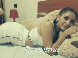 Brunettrai