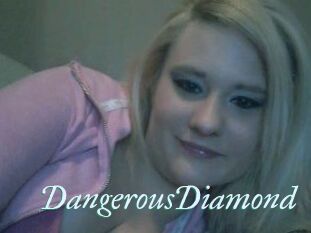 DangerousDiamond