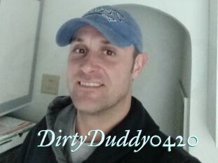 DirtyDuddy0420