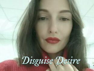 Disguise_Desire