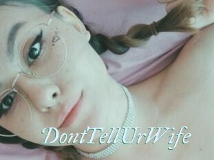 DontTellUrWife