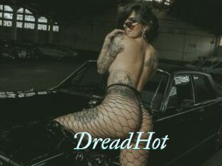 DreadHot