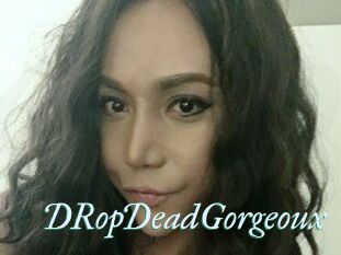 DRopDeadGorgeoux