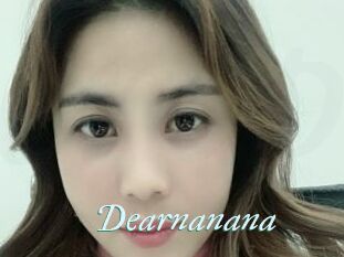 Dearnanana