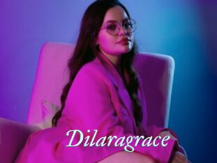 Dilaragrace