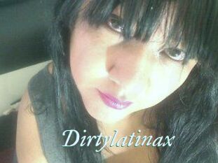 Dirtylatinax