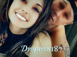 Dysqueen187