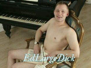 EdLargeDick