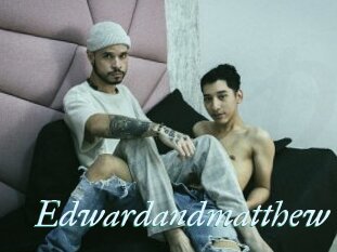 Edwardandmatthew