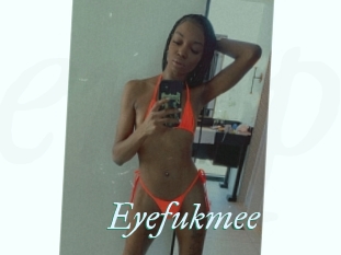 Eyefukmee