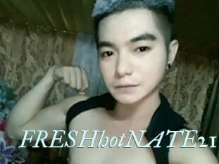 FRESHhotNATE21