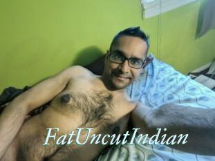 FatUncutIndian