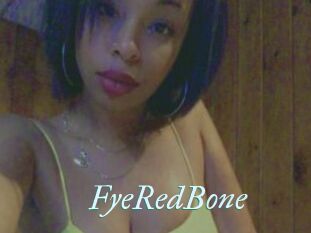 FyeRedBone