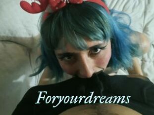 Foryourdreams