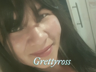 Grettyross