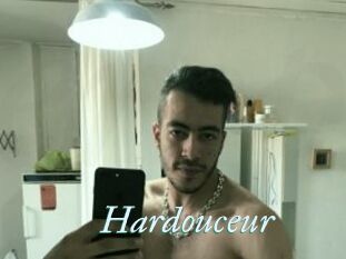 Hardouceur