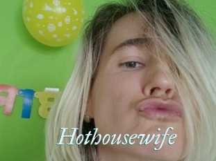 Hothousewife