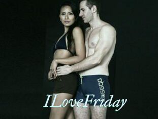 ILoveFriday