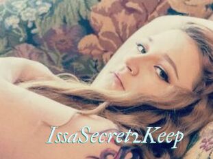 IssaSecret2Keep