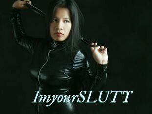 ImyourSLUTY