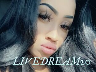 LIVEDREAM20