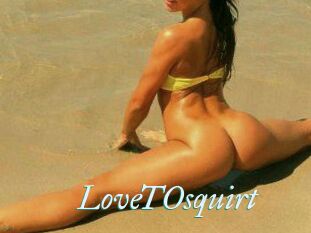 LoveTOsquirt_
