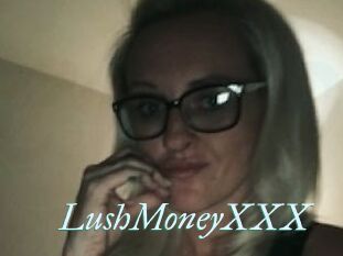 LushMoneyXXX