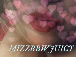 MIZZBBWJUICY