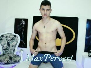 MaxPervert