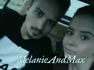 MelanieAndMax