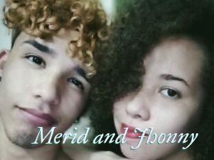 Merid_and_Jhonny