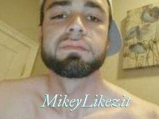 MikeyLikezit