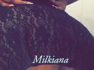 Milkiana