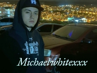 Michaelwhitexxx